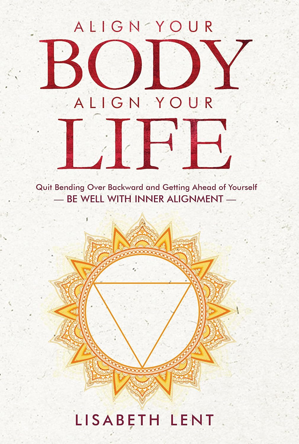 Align Your Body, Align Your Life